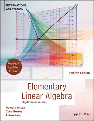 Cover image for 9781394378722 - Elementary Linear Algebra, Application Version, International Adaptation, Revised Edition