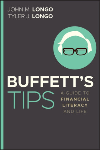 Cover image for 9781394388165 - Buffett′s Tips – A Guide to Financial Literacy and  Life