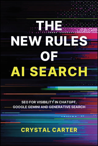Cover image for 9781394399697 - The New Rules of AI Search