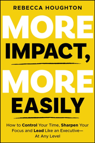 Cover image for 9781394404148 - More Impact, More Easily