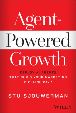 Cover image for 9781394407576 - Agent-Powered Growth