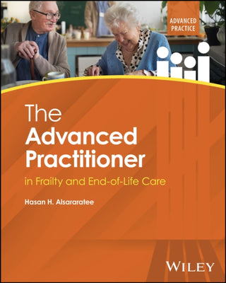 Cover image for 9781394415823 - The Advanced Practitioner in Frailty and End-of-Life Care