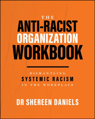 Cover image for 9781394439201 - The Anti-Racist Organization Workbook
