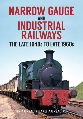Cover image for 9781398100121 - Narrow Gauge and Industrial Railways