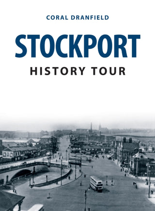 Cover image for 9781398101715 - Stockport History Tour