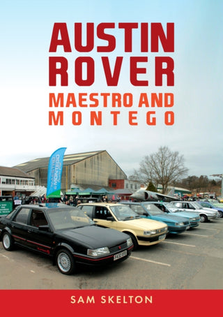 Cover image for 9781398102156 - Austin Rover: Maestro and Montego