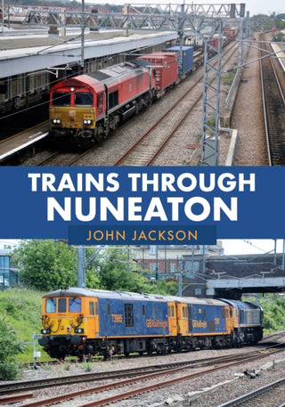 Cover image for 9781398102637 - Trains Through Nuneaton