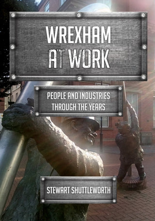 Cover image for 9781398102859 - Wrexham at Work