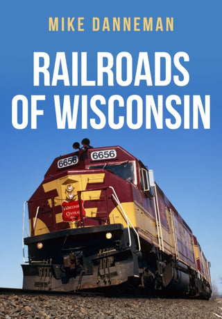 Cover image for 9781398103177 - Railroads of Wisconsin