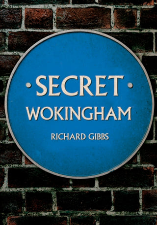 Cover image for 9781398104006 - Secret Wokingham