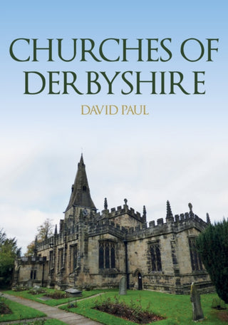 Cover image for 9781398104204 - Churches of Derbyshire