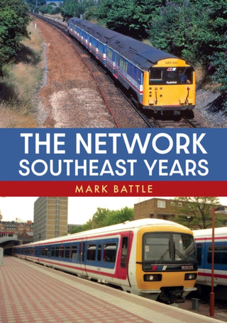 Cover image for 9781398104525 - The Network SouthEast Years