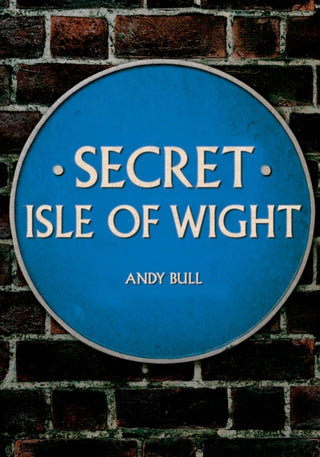 Cover image for 9781398105225 - Secret Isle of Wight