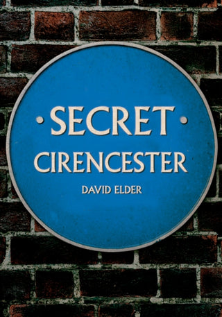 Cover image for 9781398105249 - Secret Cirencester