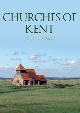 Cover image for 9781398105263 - Churches of Kent