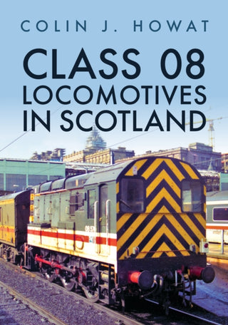 Cover image for 9781398105607 - Class 08 Locomotives in Scotland