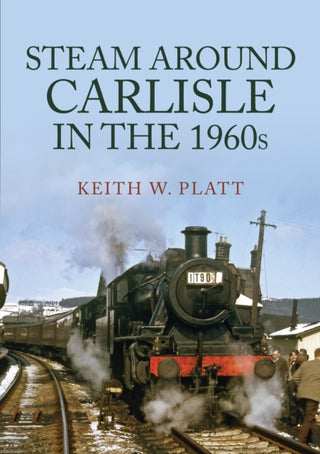 Supplemental image for 9781398105645 - Steam Around Carlisle in the 1960s