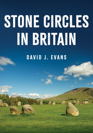 Cover image for 9781398105928 - Stone Circles in Britain