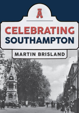Cover image for 9781398106246 - Celebrating Southampton