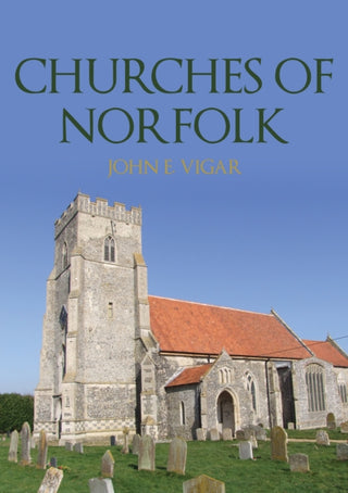 Cover image for 9781398106260 - Churches of Norfolk