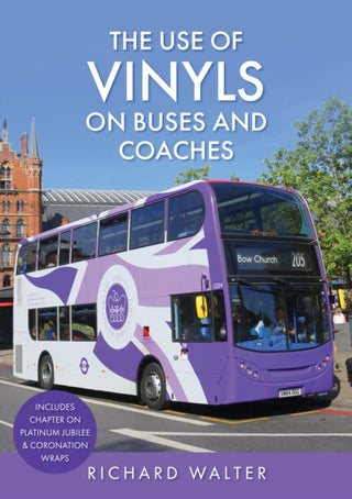 Cover image for 9781398107106 - The Use of Vinyls on Buses and Coaches