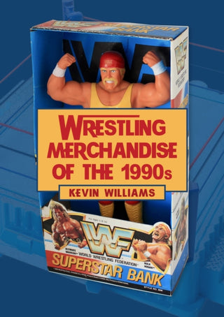 Cover image for 9781398107205 - Wrestling Merchandise of the 1990s
