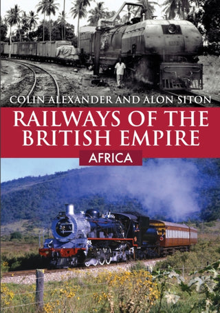 Supplemental image for 9781398107908 - Railways of the British Empire: Africa