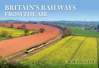Cover image for 9781398108462 - Britain's Railways from the Air