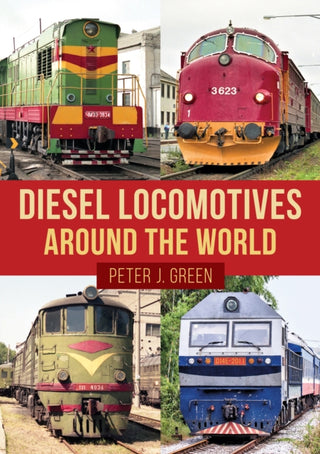 Cover image for 9781398108523 - Diesel Locomotives Around the World