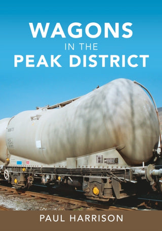 Cover image for 9781398108745 - Wagons in the Peak District