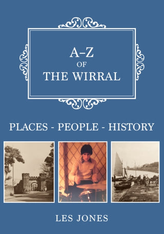 Cover image for 9781398109360 - A-Z of The Wirral