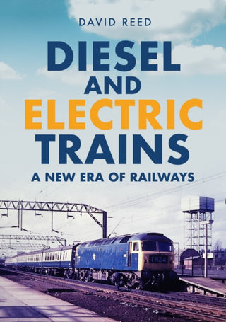 Cover image for 9781398109957 - Diesel and Electric Trains