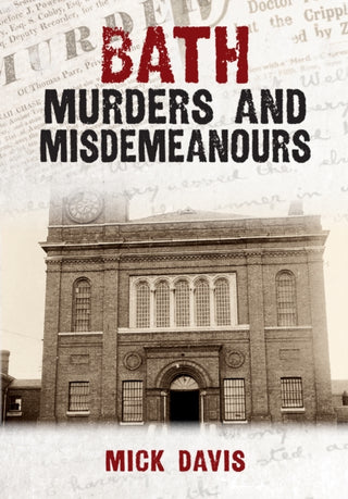 Cover image for 9781398111349 - Bath Murders and Misdemeanours