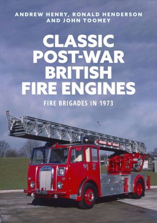 Cover image for 9781398111509 - Classic Post-war British Fire Engines