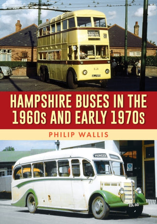 Supplemental image for 9781398112513 - Hampshire Buses in the 1960s and Early 1970s