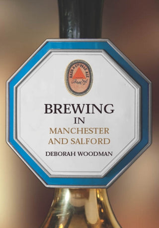 Cover image for 9781398113312 - Brewing in Manchester and Salford