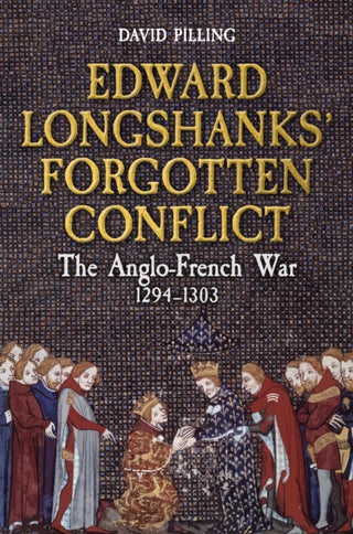Cover image for 9781398113510 - Edward Longshanks' Forgotten Conflict