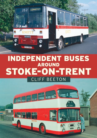 Cover image for 9781398113657 - Independent Buses Around Stoke-on-Trent