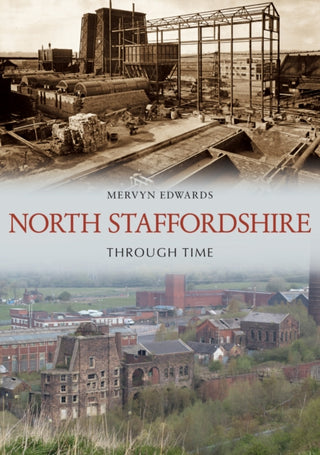Cover image for 9781398113718 - North Staffordshire Through Time