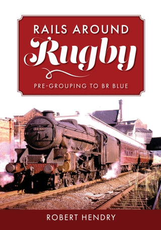 Cover image for 9781398113855 - Rails Around Rugby