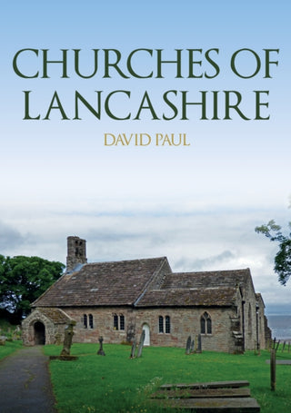 Cover image for 9781398113893 - Churches of Lancashire