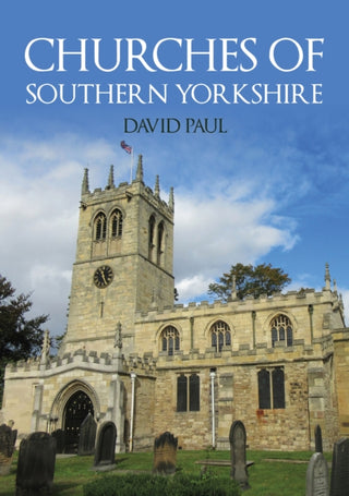Cover image for 9781398113916 - Churches of Southern Yorkshire