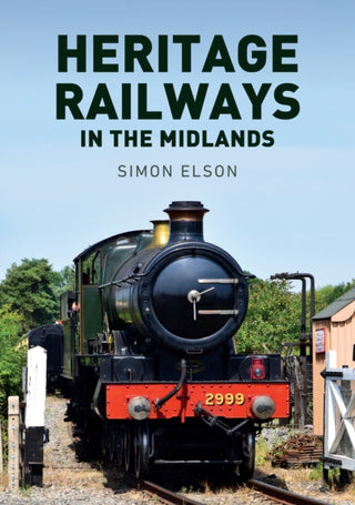 Cover image for 9781398114418 - Heritage Railways in the Midlands