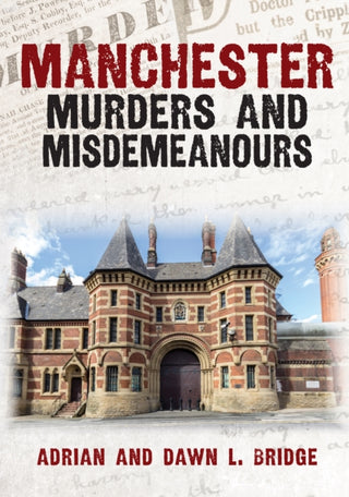 Supplemental image for 9781398114555 - Manchester Murders and Misdemeanours