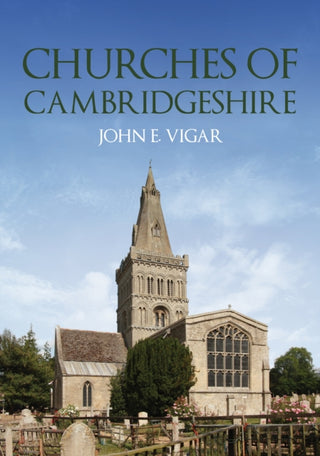 Cover image for 9781398114593 - Churches of Cambridgeshire