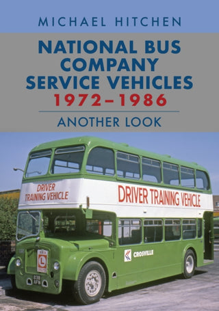 Cover image for 9781398115033 - National Bus Company Service Vehicles 1972-1986: Another Look