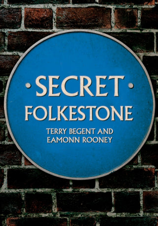 Cover image for 9781398115231 - Secret Folkestone