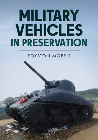 Cover image for 9781398115330 - Military Vehicles in Preservation