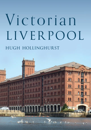 Cover image for 9781398115392 - Victorian Liverpool