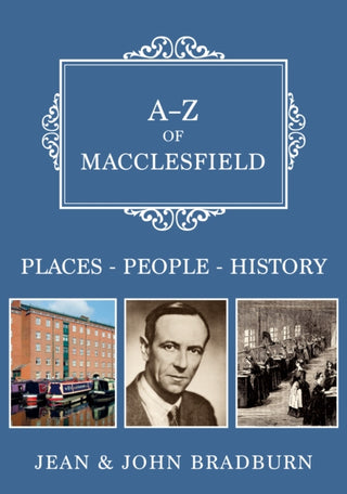 Cover image for 9781398115781 - A-Z of Macclesfield